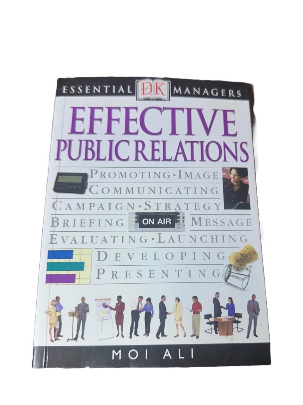 Effective Public Relations – DK Essential Managers Series
Condition: Brand New